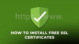 How To Install Free SSL Certificates