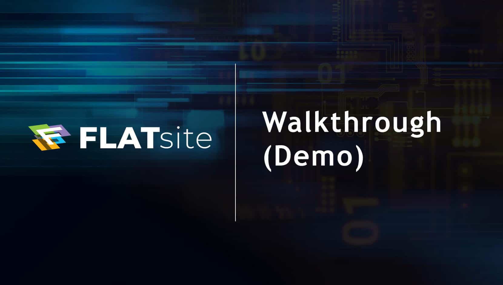 FLATSite Walkthrough (Demo)