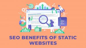 5 SEO Benefits of FLATsite Static Websites