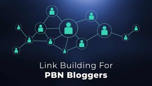 Benefits of Link Building for PBN Bloggers