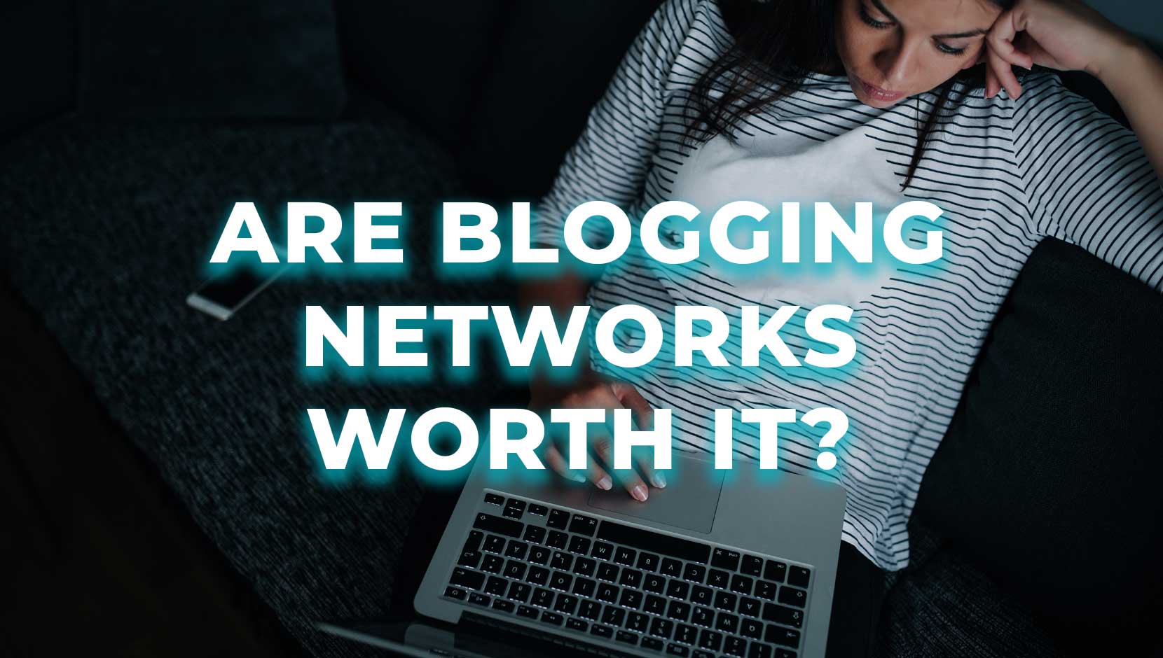 Are Blogging Networks Worth It?