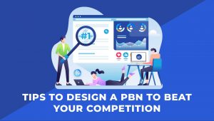 5 Tips to Design a PBN to Beat Your Competition