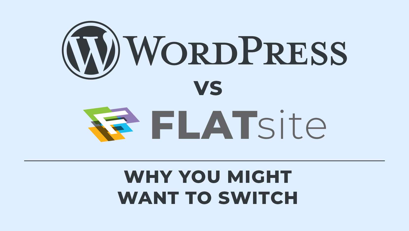 WordPress vs FLATsite: Why You Might Want to Switch